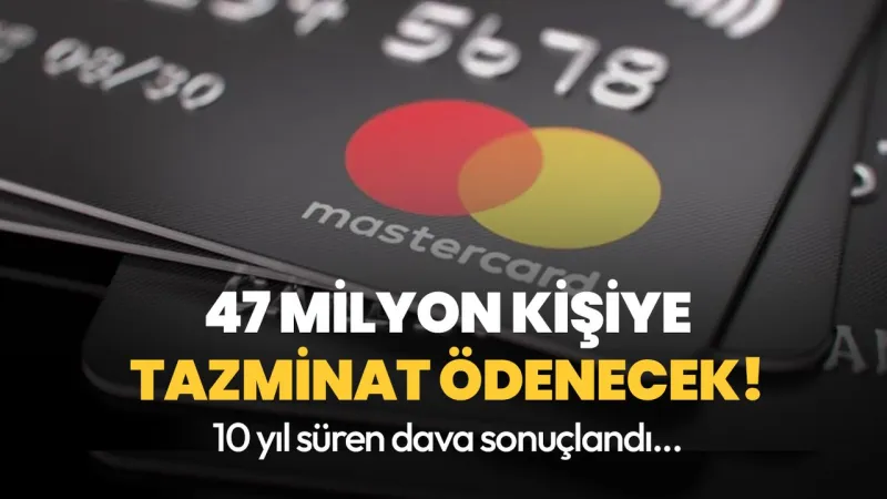 10 yıl süren dava sonuçlandı! 47 milyon kişiye tazminat ödenecek!