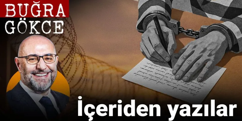 Buğra Gökçe yazdı: İçeriden Yazılar