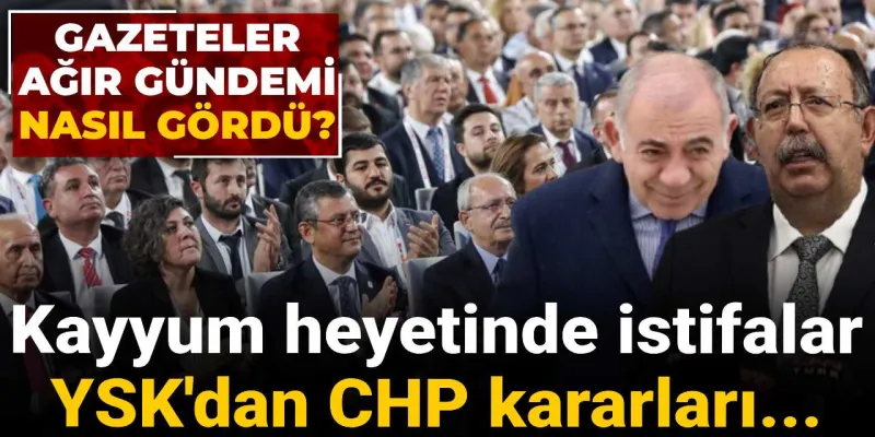 Kayyumda Şok İstifalar! YSK'dan CHP'ye Büyük Darbe Mi?