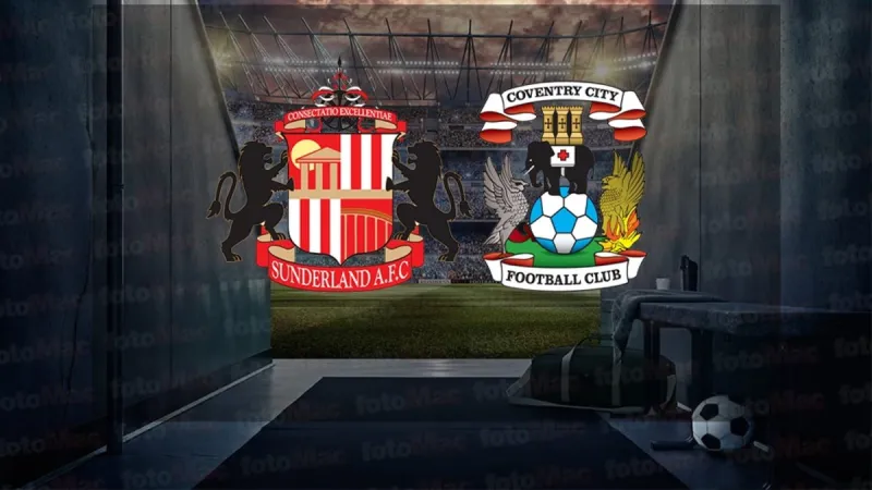 Sunderland-Coventry Maçı CANLI! Şifresiz İzle, Saat Kaçta?