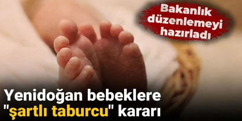 Bakanlık Kararı: Yenidoğan Bebekler Artık Şartlı mı Taburcu Olacak?